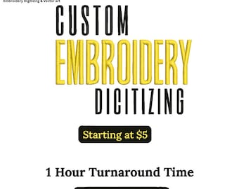 May include: White background with the text "CUSTOM EMBROIDERY DIGITIZING" in black and yellow. The text "Starting at $5" and "1 Hour Turnaround Time" are also included. The logo for Creative Design is in the top left corner.