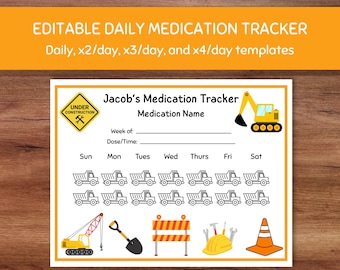 May include: A printable medication tracker with construction-themed illustrations. The design includes a yellow and black construction sign, a yellow excavator, and a series of dump trucks. The text reads "EDITABLE DAILY MEDICATION TRACKER".
