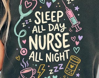 Nurse Life PNG, Sleep All Day Night Design (Download digitale)