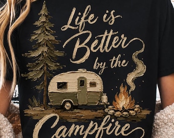 Life Is Better By The Campfire PNG, Rustic Camping Quote Design, Vintage Camper Sublimation Digital Download