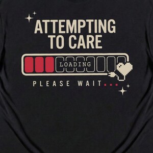 Attempting to Care Loading Bar PNG, Funny Introvert Digital Download, Sarcastic Gamer Sublimation Design, Relatable Pixel Art Please Wait