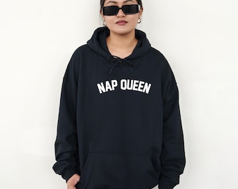 NAP QUEEN Hoodie,Nap queen Hoodie,Nap Queen Shirt for Women, I Love Naps TShirt for Her, Funny Sleep T Shirt, Cute Nap Lover T-Shirt,