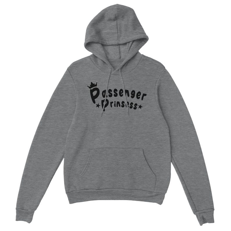 May include: A grey hooded sweatshirt with a front pocket and a drawstring. The black text "Passenger Prinssss" is printed on the front, with a crown above the word "Passenger" and stars on either side of "Prinssss".