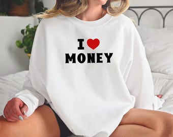 Felpa con scritta "Amo i soldi", maglietta divertente con scritta "Amante dei soldi", maglietta con scritta "Ossessionato dal denaro", maglietta con scritta "Hustler Vibes", maglietta alla moda con scritta "Ricchezza", maglietta con scritta "Fare soldi"