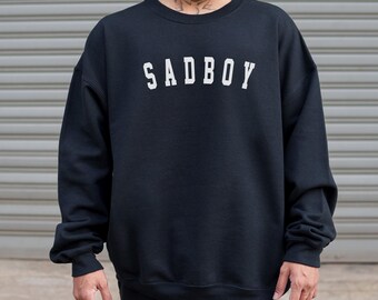 SAD BOY Graphic Print Unisex Sweatshirt,Sad boyz Sweater,  Unisex, Birthday Gift, Cool Street Apparel, Corridos Tumbados