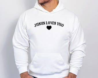 Jesus Loves You Christian Hoodie, Bible Verse Hoodie, Aesthetic Christian Sweatshirts, Jesus Hoodie, Church hoodie, Word On Back Hoodie