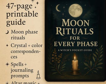 May include: A digital guide titled "Moon Rituals for Every Phase" with a dark background, a full moon, and a lit candle. The guide includes moon phase rituals, crystal and color correspondences, spells, journaling prompts, and altar magic.