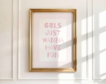 Girls Just Wanna Have Fun Print: Pink Retro Dorm Decor (Digital Download)