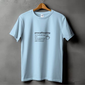 Funny Coffee T-Shirt | Procaffinating Definition Tee | Caffeine Lover Gift | Unisex Graphic Shirt | Coffee Addict Humor | Casual Wear