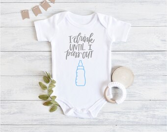 Baby Bodysuit I Drink Until I Pass Out with Blue Bottle - Your Choice of Font Color