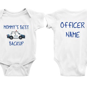 Personalized Mommy&#39;s Best Backup Baby Bodysuit, Custom Name Bodysuit, Cute Police Baby Bodysuit, Police Car Baby Clothes, Baby Shower Gift
