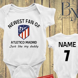 Personalized Newest Fan of Atletico Madrid Baby Bodysuit, Custom Name and Number Atletico Madrid Jersey, Just Like My Daddy Baby Bodysuit