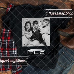 TLC Shirt Tlc Retro T-shirt Fans T-Shirt Tlc Band Tee Tlc Girls Retro Unisex T Shirt