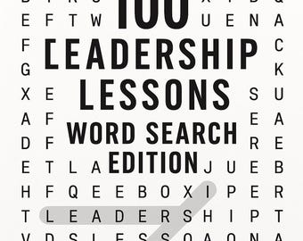 Leadership Lessons: 100 Word Searches That Make You Think