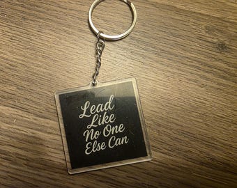 Lead Like No One Else Can Keychain