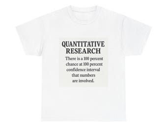 Quantitative Research Unisex Tee, Funny Math Shirt, Academic Gift, Cool Casual Wear, Statistics Lover T-Shirt