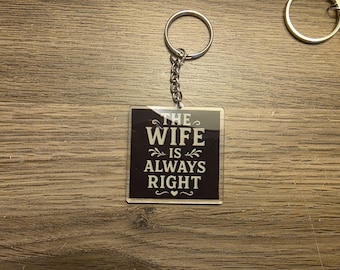 The Wife Is Always Right Keychain