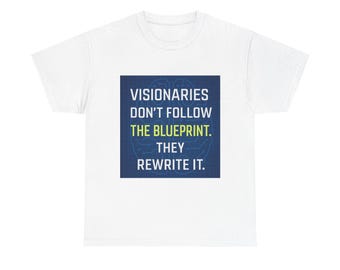 Visionaries Don't Follow the Blueprint Unisex Tee, Motivational T-Shirt, Inspirational Gift, Casual Wear, Gift for Dreamers, Graphic Tee