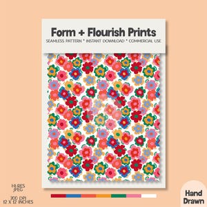 May include: A vibrant floral pattern on a white background, featuring flowers in red, pink, blue, yellow, and orange. The text "Form + Flourish Prints" is at the top, with "Seamless Pattern * Instant Download * Commercial Use" below it. The image is 30.48 x 30.48 cm.