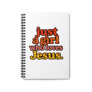 Spiral Notebook - Just a Girl Who Loves Jesus, Inspirational Journal, Christian Gift, Faith-Based Stationery, Cute Notebook for Her, [...]