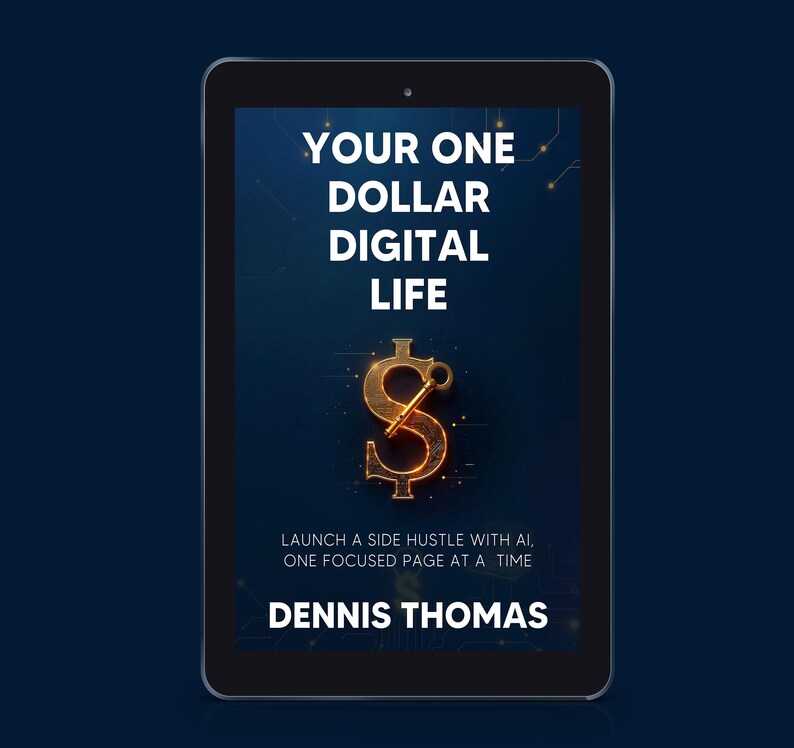 Puede incluir: Una tableta muestra la portada del libro "Your One Dollar Digital Life". La portada presenta un signo de d&oacute;lar dorado y texto sobre un fondo azul oscuro. El nombre del autor, Dennis Thomas, est&aacute; en la parte inferior.