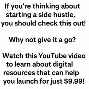 Puede incluir: Texto sobre un fondo blanco: &laquo;Si est&aacute;s pensando en empezar un negocio paralelo, &iexcl;deber&iacute;as echarle un vistazo! &iquest;Por qu&eacute; no lo intentas? &iexcl;Mira este v&iacute;deo de YouTube para aprender sobre recursos digitales que pueden ayudarte a lanzarte por solo $9.99!"