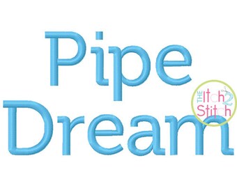 Pipe Dream Embroidery Font in sizes 0.75", 1.25", 1.75" and 2.25", Letters, Punctuation and Numbers in four sizes INSTANT DOWNLOAD available