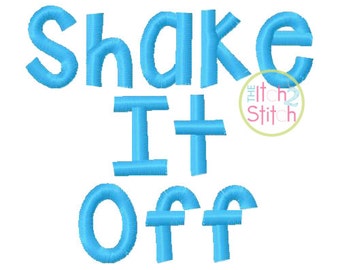 Shake It Off Embroidery Font .5", 1.",& 1.5" INSTANT DOWNLOAD now available