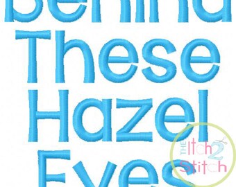 Behind These Hazel Eyes Machine Embroidery Font .75", 1", & 1.5" (upper and lower A-Z) INSTANT DOWNLOAD now available