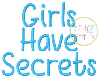 Girls Have Secrets Embroidery Font .75", 1.25", 1.75", & 2.25" INSTANT DOWNLOAD now available