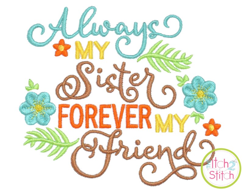 Always My Sister Forever My Friend Embroidery Design for Etsy Always My Sister Forever My Friend Embroidery Design for Etsy