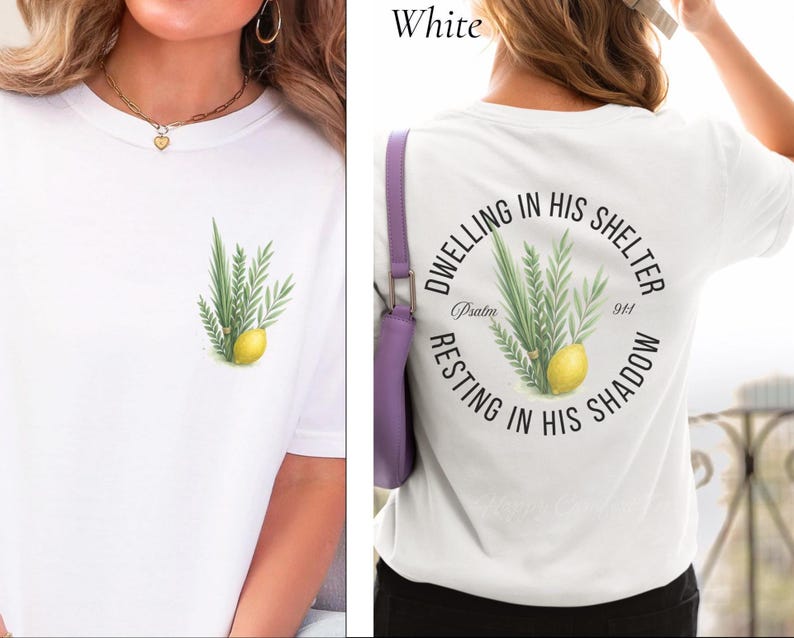 May include: White t-shirt with a watercolor illustration of a lemon and green foliage. The back of the shirt features a circular design with text that reads "Dwelling in His Shelter, Resting in His Shadow, Psalm 91:14."