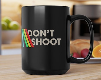 ARC Raiders "Don't Shoot" Mug, ARC Raiders gift for him