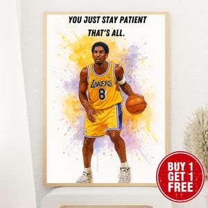Kobe Bryant Digital Art - Motivational Quote Print - Lakers Wall Decor - Basketball Player Poster - Stay Patient Art - Sports Decor