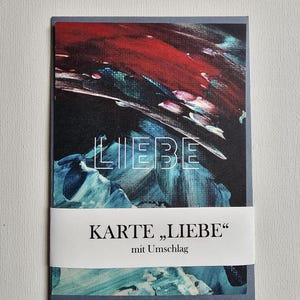 Grußkarte "LIEBE" - Fine Art Print aus Original Acryl Werk - 14x10cm - inkl. Umschlag in graublau
