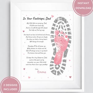 May include: A white framed print featuring the poem In Your Footsteps, Dad, a grey boot print, and a pink baby footprint. The text includes the name Emma and small pink hearts and stars. The image includes circular text overlays stating Instant Download and 2 Designs Included.