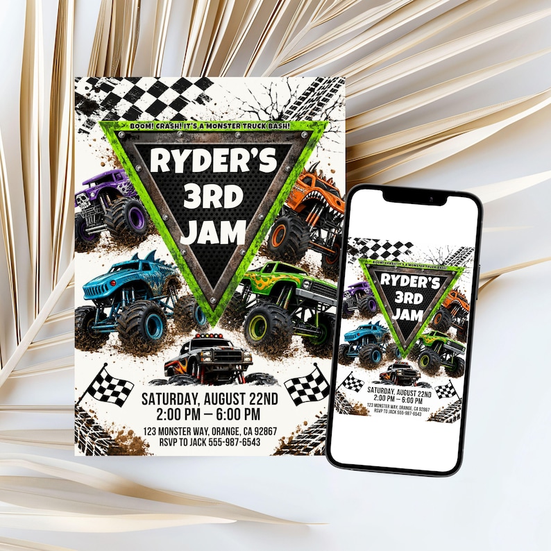 May include: A monster truck themed birthday invitation featuring four colorful trucks, a checkered flag border, and mud splatters. Text reads: RYDER'S 3RD JAM, SATURDAY, AUGUST 22ND, 2:00 PM &ndash; 6:00 PM, 123 MONSTER WAY, ORANGE, CA 92867, RSVP TO JACK 555-987-6543.