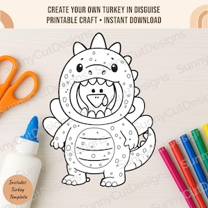May include: Black and white printable craft featuring a turkey in a dinosaur costume. The image includes the text "CREATE YOUR OWN TURKEY IN DISGUISE PRINTABLE CRAFT • INSTANT DOWNLOAD" and "Includes Turkey Template". Also shown are scissors, glue, and markers.
