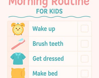 May include: A colorful chart titled "Morning Routine FOR KIDS" with illustrations for each task. Includes a yellow alarm clock, toothbrush, blue shirt, pillow, breakfast plate, backpack, and star, with checkboxes.