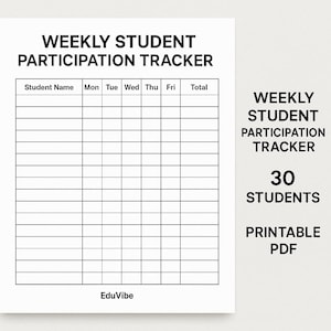 May include: A white printable PDF document titled "WEEKLY STUDENT PARTICIPATION TRACKER". The tracker includes spaces for student names and daily participation, with a total column. The document is designed for 30 students.