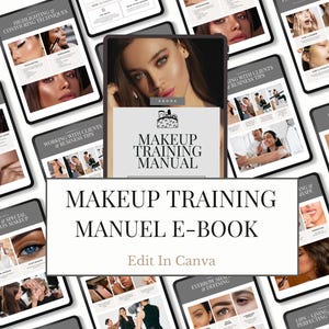 Puede incluir: Un manual digital de formación en maquillaje titulado "Makeup Training Manuel E-Book" con el texto "Edit in Canva". La imagen presenta a una mujer maquillada y diversas técnicas de maquillaje.