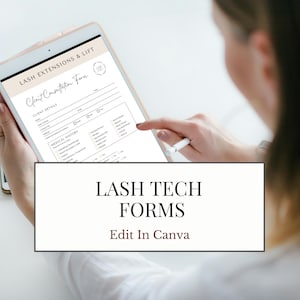 May include: A digital tablet displaying a "Client Consultation Form" for lash extensions and lift services. The image includes the text "LASH TECH FORMS" and "Edit In Canva". The tablet is held by a person.