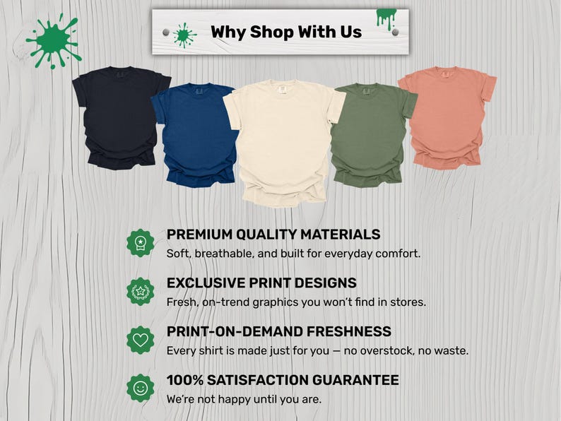 May include: A display of five t-shirts in various colors: navy, blue, cream, olive green, and coral. The image includes text that reads "Why Shop With Us" and highlights features like premium materials and exclusive print designs.
