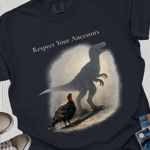 Funny Turkey Dinosaur Shirt, Respect Your Ancestors Tee, Thanksgiving Humor Shirt, Dino Turkey Graphic Tee, Funny Thanksgiving Gift