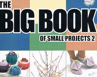 The Big Book of Small Projects 2 - Knitting & Crochet Patterns by Patons