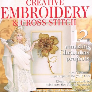 Creative Embroidery & Cross Stitch 12 Amazing Christmas Projects, 2009
