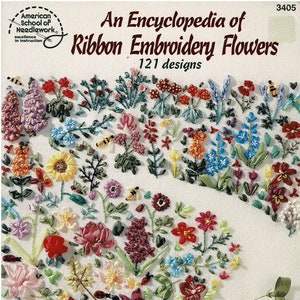 May include: A book cover featuring a colorful arrangement of ribbon embroidery flowers, with the title "An Encyclopedia of Ribbon Embroidery Flowers" and the subtitle "121 designs". The book is by Deanna Hall West.