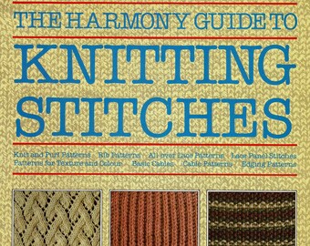 The Harmony Guide to Knitting Stitches