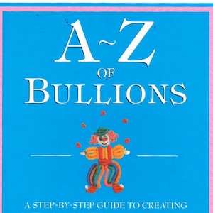 A-Z of Bullions from the publishers of Inspirations Magazine