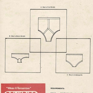 May include: A sewing pattern for underwear, with three different styles: full briefs, bikini briefs, and underpants. The pattern is designed for knit and stretch fabrics and includes instructions for cutting and sewing. The pattern is for sizes 26 to 36 inches waist for men and 24 to 30 inches waist for boys.